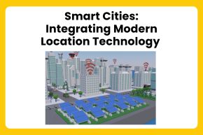 Smart Cities: Integrating Modern Location Technology 